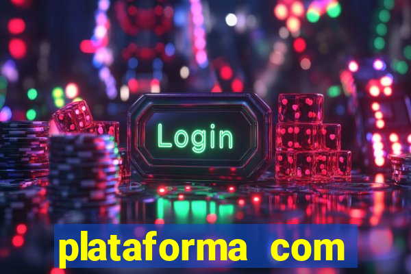 plataforma com conta demo fortune tiger